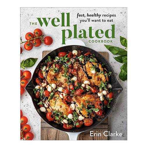 The Well Plated Cookbook